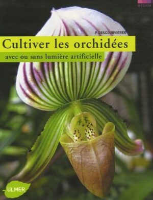 Livre Cultiver les orchidées avec ou sans lumière artificielle